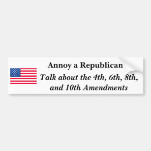 Annoy a Republican Bumper Sticker