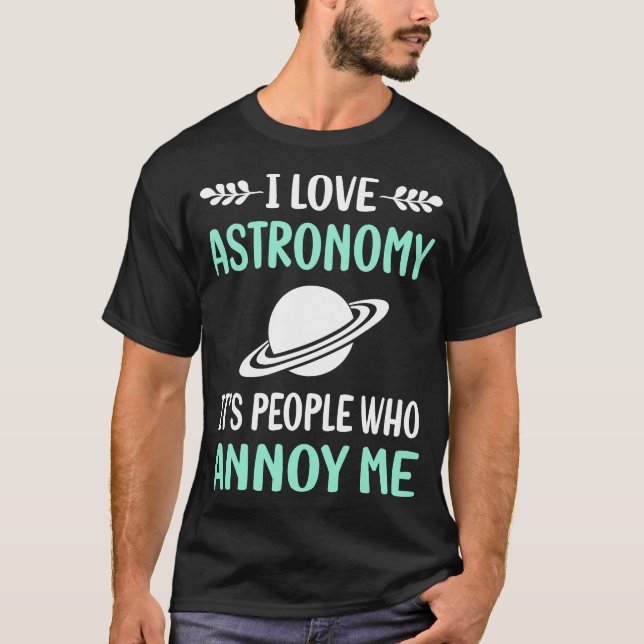Annoy Astronomy T-Shirt (Front)