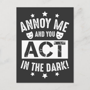 Annoy Me And You Act In The Dark Theatre Backstage Postcard