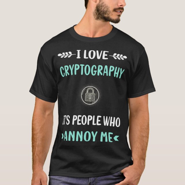 Annoy Me Cryptography T-Shirt (Front)