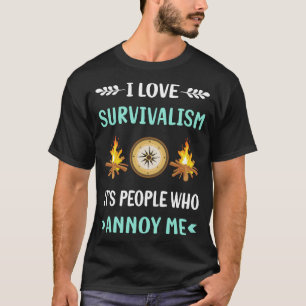 Annoy Me Survivalism Prepper Survival T-Shirt