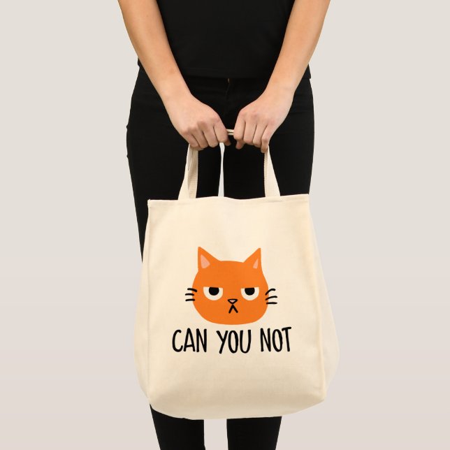 Annoyed Cat CAN YOU NOT Funny Tote Bag (Front (Product))