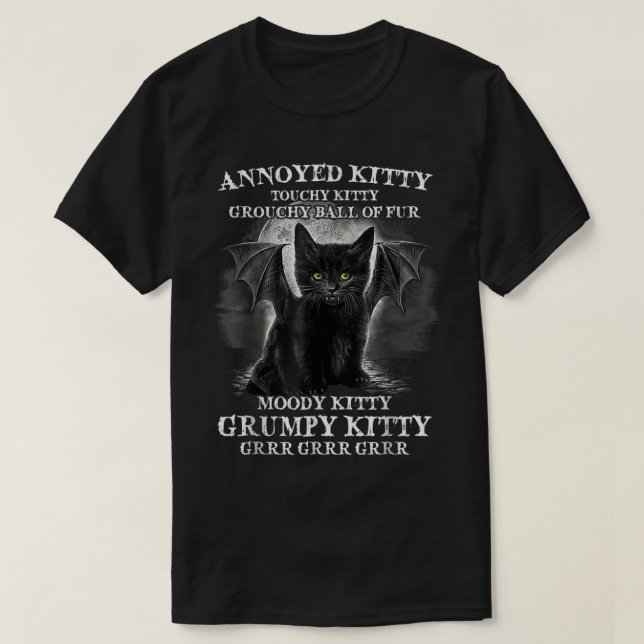Annoyed Kitty Grouchy Ball Of Fur Moody Kitty Funn T-Shirt (Design Front)