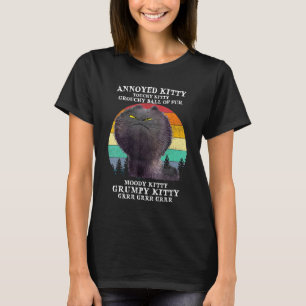 Annoyed Kitty Touchy Kitty Grouchy Ball Vintage Ca T-Shirt