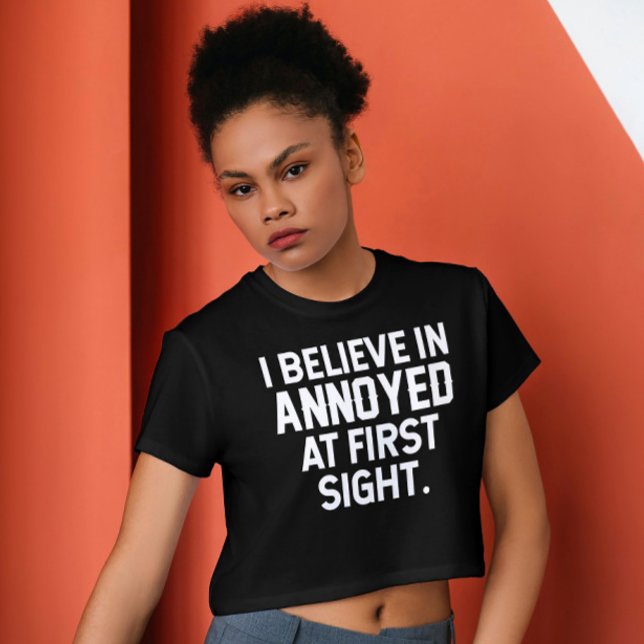 Annoyed Sight Tee: Instant Mood T-Shirt (“I Believe in Annoyed at First Sight” tee – funny shirt for antisocial moods and sarcasm lovers)