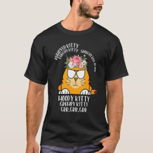 Annoyed Touchy Grouchy Ball Of Fur Moody For Cat T-Shirt