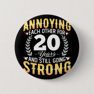 Annoying Each Other For 20 Years - 20th Wedding An 6 Cm Round Badge