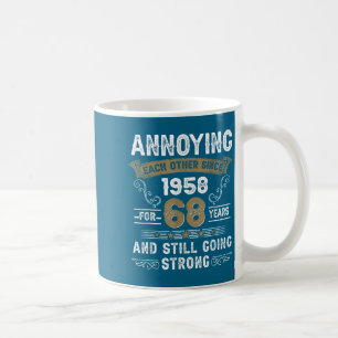 Annoying Each Other Since 1958 Couple Wedding Anni Coffee Mug