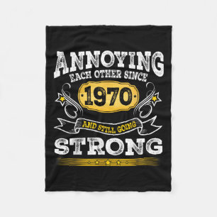 Annoying Each Other Since 1970 Wedding Anniversary Fleece Blanket