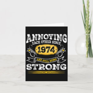 Annoying Each Other Since 1974 Wedding Anniversary Card