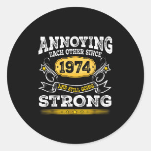 Annoying Each Other Since 1974 Wedding Anniversary Classic Round Sticker