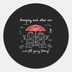 Annoying Each Other Since 1977 Couple Wedding Anni Classic Round Sticker