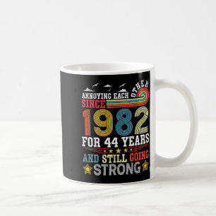 Annoying Each Other Since 1982 44 Years Going Coffee Mug