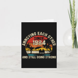 Annoying Each Other Since 1984 41 Years Married Card