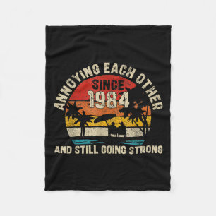 Annoying Each Other Since 1984 41 Years Married Fleece Blanket