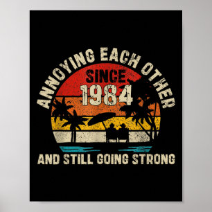Annoying Each Other Since 1984 41 Years Married Poster