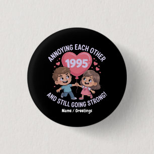 Annoying Each Other Since 1995 Wedding Anniversary 3 Cm Round Badge