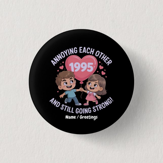 Annoying Each Other Since 1995 Wedding Anniversary 3 Cm Round Badge (Front)