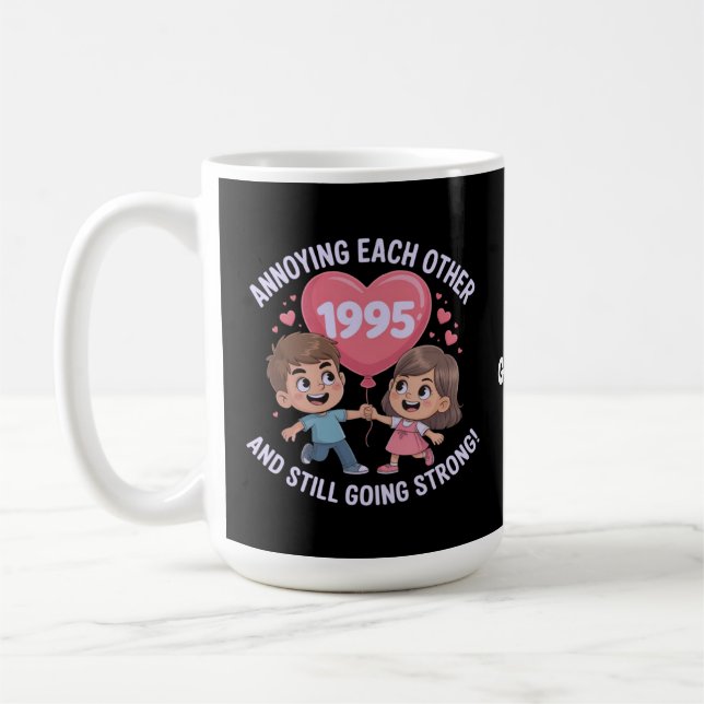 Annoying Each Other Since 1995 Wedding Anniversary Coffee Mug (Left)