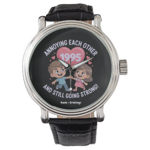 Annoying Each Other Since 1995 Wedding Anniversary Watch