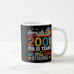 Annoying Each Other Since 2001 25 Years Going Coffee Mug