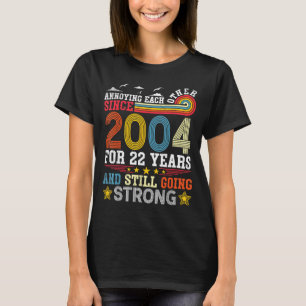 Annoying each other since 2004 22 years going T-Shirt