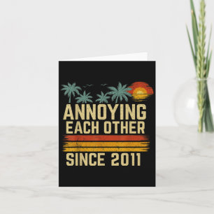 Annoying Each Other Since 2011 Couple Married Card