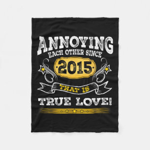 Annoying Each Other Since 2015 Wedding Anniversary Fleece Blanket