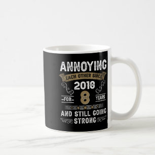Annoying Each Other Since 2018 Couple Wedding Anni Coffee Mug