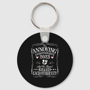 Annoying Each Other Since 2023 Couple Wedding Anni Key Ring