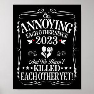 Annoying Each Other Since 2023 Couple Wedding Anni Poster