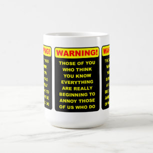 Annoying Know-It-All Funny Mug