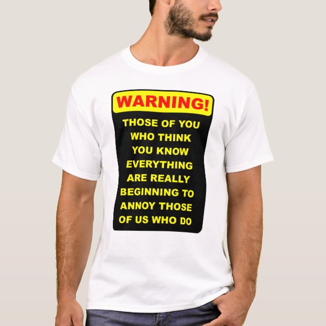 Annoying Know-It-All Funny Shirt (Front)