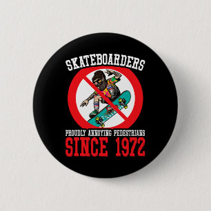 Annoying Pedestrians Skateboard Skateboarding Skat 6 Cm Round Badge