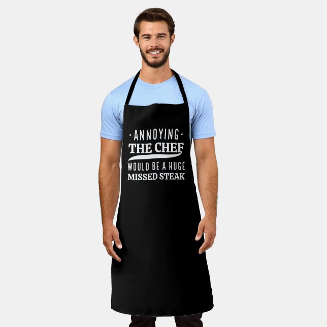 Annoying The Chef Would Be A Huge Missed Steak Apron (Worn)