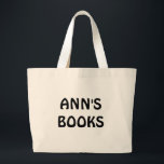 ANN'S BOOKS in Black Customisable on Tote Bag<br><div class="desc">"ANN'S BOOKS" in black lettering. You can change the text,  too.</div>