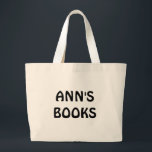 ANN'S BOOKS in Black Customisable on Tote Bag<br><div class="desc">"ANN'S BOOKS" in black lettering. You can change the text,  too.</div>