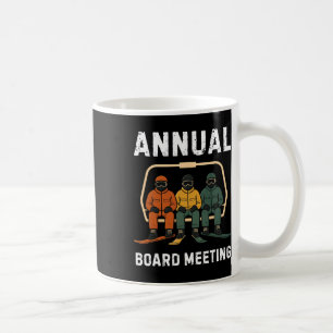 Annual Board Meeting Snowboard Dad Skiing Funny Sn Coffee Mug