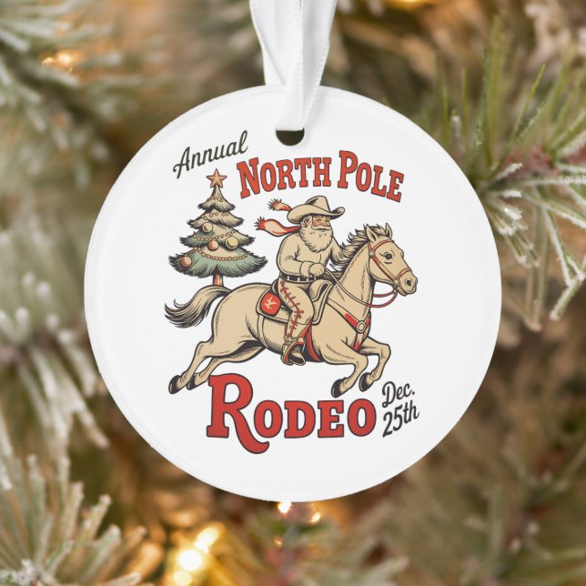 Annual North Pole Rodeo Dec 25th Cowboy Santa West Ornament (Tree)