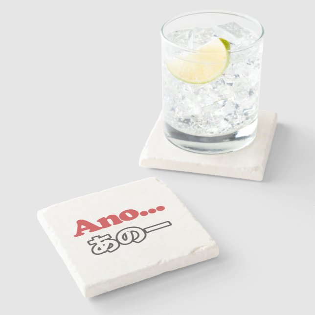Ano... (Japanese for Umm...I Was Thinking) Stone Coaster (Side)