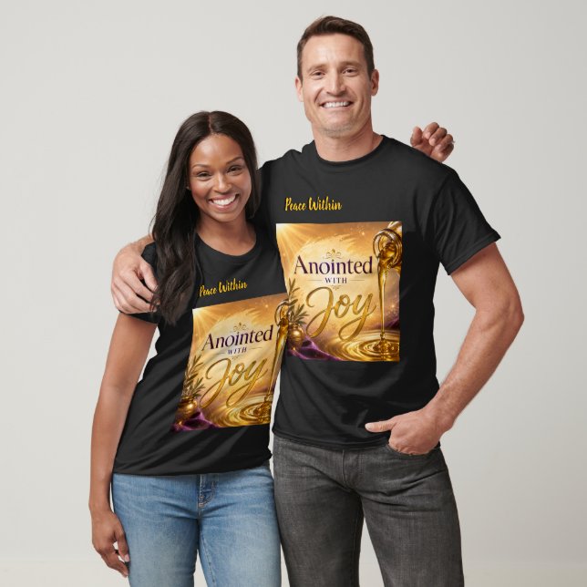 Anointed With Joy T-Shirt (Unisex)