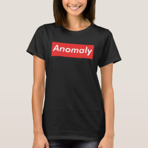 Anomaly  Cool Data ScientistStatistician T-Shirt