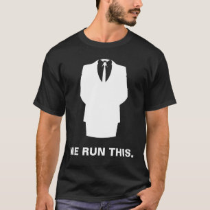 Anonymous  T-Shirt "WE RUN THIS" Black