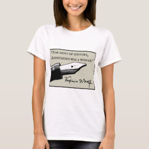 Anonymous Was a Woman T-Shirt