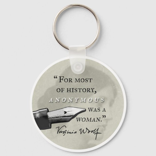 Anonymous Was a Woman ~ Virginia Woolf quote circl Key Ring (Front)