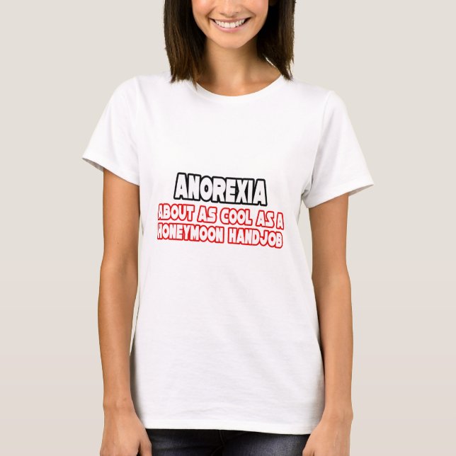 Anorexia...Not Cool T-Shirt (Front)