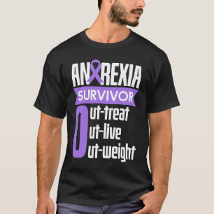 Anorexia Survivor Outlive Outweight Food Coaches T-Shirt