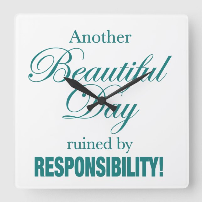 Another Beautiful Day Ruined! Square Wall Clock (Front)