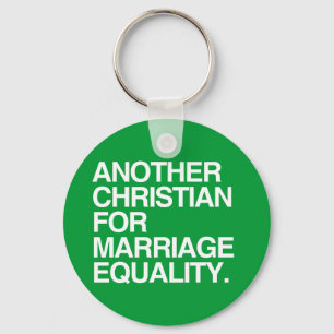 ANOTHER CHRISTIAN FOR MARRIAGE EQUALITY KEY RING