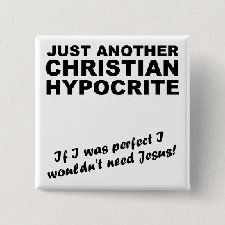 Another Christian Hypocrite Button Pin Badge Humou